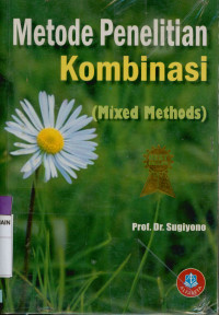 Image of Metode Penelitian  Kuantitatif, Kualitatif dan Kombinasi ( Mixed Methods)