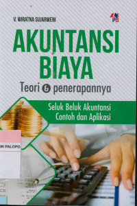Image of Akuntansi Biaya ; Teori & Penerapannya