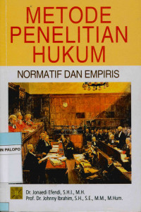Image of Metode penelitian hukum : Normatif dan empiris