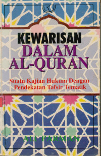 Image of Kewarisan dalam Al-quran : Suatu kajian hukum dengan pendekatan tafsir tematik