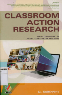 Image of Classroom action researceh : Teori dan praktek penelitian tindakan kelas