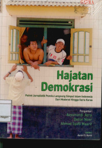Image of Hajatan Demokrasi : Potrert jurnalistik pemilu langsung simpul Islam Indonesia dari moderat hingga garis keras