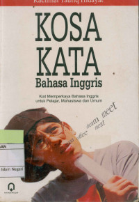 Image of Kosa kata bahasa inggris: kiat memperkaya bahasa inggris untuk pelajar, mahasiswa dan umum