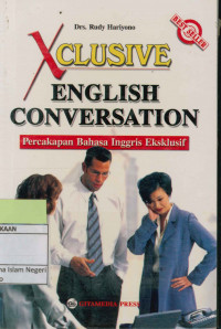 Image of Xclusive english conversation: percakapan bahasa inggris ekslusif