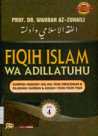 Image of Fiqih Islam wa adillatuhu : Sumpah, Nadzar, Hal-hal yang dibolehkan & Dilarang, Kurban & Aqiqah, Teori-teori Fiqih Jilid 4