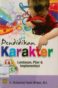 Image of Pendidikan karakter : landasan, Pilar, dan implementasi