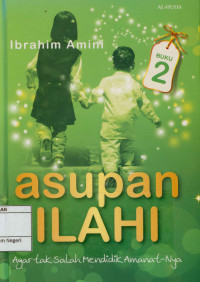 Image of Asupan Ilahi Buku  2 : Agar Tidak  Salah Mendidik Amanat-Nya