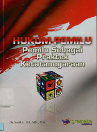 Image of Hukum pemilu: Pemilu sebagai praktek ketatanegaraan