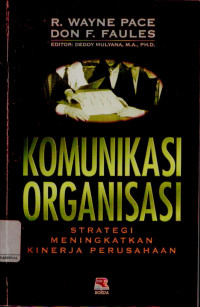 Image of Komunikasi organisasi: Strategi meningkatkan kinerja perusahaan