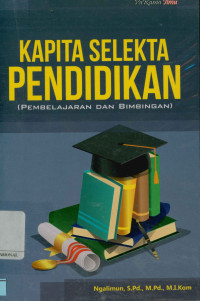 Image of Kapita selekta pendidikan (pembelajaran dan bimbingan)