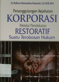 Image of Penanggulangan kejahatan korporasi melalui pendekatan restoratif suatu terobosan hukum