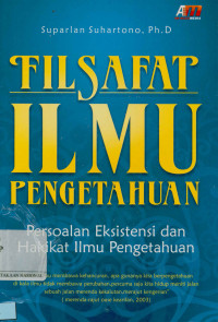 Image of Filsafat ilmu pengetahuan : Persoalan eksistensi dan hakikat ilmu pengetahuan