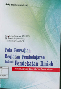 Image of Pola penyajian kegiatan pembelajaran berbasis pendekatan ilmiah;(Saintific Approach)