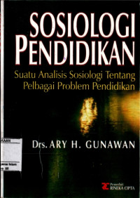 Image of Sosiologi Pendidikan : Suatu Analisis Sosiologi TEntang Pelbagai Problem Pendidikan