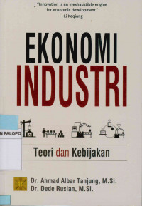 Image of Ekonomi industri : Teori dan kebijakan