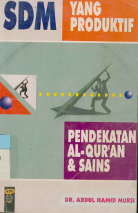Image of SDM yang produktif : Pendekatan al-qur'an  & sains  sains