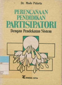 Image of Perencanaan pendidikan partisipatori : Dengan pendekatan sistem