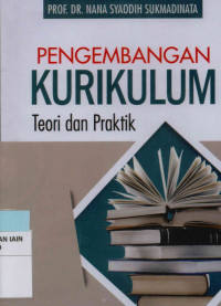 Image of Pengembangan Kurikulum : Teori dan Praktik