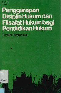 Image of Penggarapan Disiplin Hukum dan Filsafat Hukum bagi pendidikan hukum