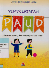 Image of Pembelajaran PAUD : Bermain, cerita, dan menyanyi secara Islami