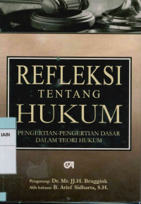 Image of Refleksi tentang hukum : Pengertian - pengertian dasar dalam teori hukum