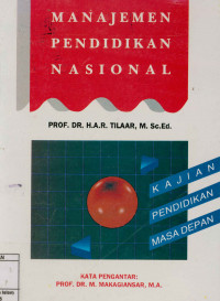 Image of Manajemen pendidikan Nasional : Kajian pendidikan masa depan