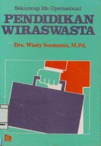 Image of Pendidikan wiraswasta : Sekuncup Ide Operasional