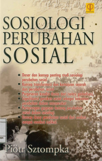 Image of Sosiologi Perubahan Sosial : Dasar DanKonsep Penting Studi Sosiologi Perubahan Sosial,Konsep Traspormasi Dan Kemajuan Sejarah Dan Perubahan Sosial,Pergeseran Kondisi Dunia Dari Isolasi Globalisasi