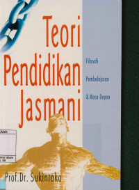 Image of Teori Pendidikan Jasmani : Filosofi Pembelajaran Dan Masa Depan