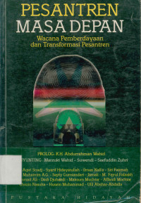 Image of Pesantren Masa Depan : Wacana Pemberdayaan Dan Transformasi Pesantren
