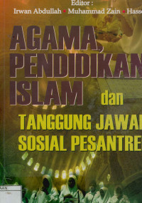 Image of Agama Pendidikan Islam dan tanggung jawab sosial pesantren