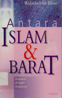 Image of Antara Islam & Barat : Perempuan di tengah Pergumulan