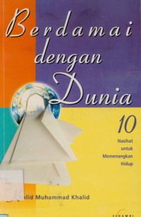 Image of Berdamai Dengan Dunia : 10 nasehat untuk memenangkan hidup