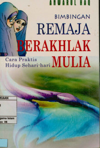 Image of Bimbingan Remaja Berakhlak Mulia cara praktis hidup sehari-hari