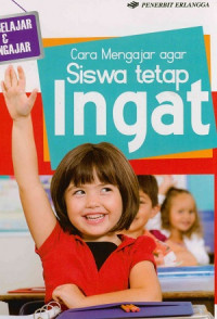 Image of Cara Mengajar agar Siswa tetap Ingat
