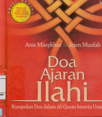 Image of Doa Ajaran Ilahi : Kumpulan Doa dalam Al-Qur'an beserta Uraiannya