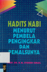 Image of Hadits nabi menurut pembela pengingkar dan pemalsunya