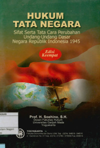 Image of Hukum Tata Negara :Sifat  serta tata cara perubahan Undang-Undang Dasar Negara Republik Indonesia 1945