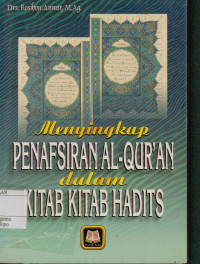 Image of Menyingkap Penafsiran Al Qur'an dalam Kitab-Kitab Hadits