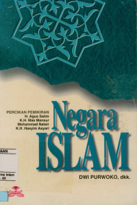 Image of Negara Islam percikan pemikiran H. Agus Salim K.H Mas Mansur Mohammad Natsir K.H Hasyim Asyari