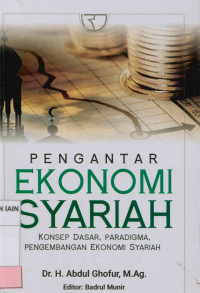 Image of Pengantar ekonomi syariah: Konsep dasar, Paradigma,Pengembangan ekonomi syariah