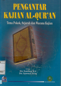 Image of Pengantar Kajian Al-Qur'an : Tema Pokok, Sejarah dan Wacana Kajian