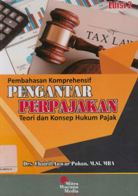 Image of Pembahasan komprehensif pengantar perpajakan edisi 2: Teori dan konsep hukum pajak