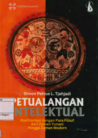 Image of Petualangan Intelektual; Konfrontasi dengan para filsuf dari zaman yunani hingga zaman modern