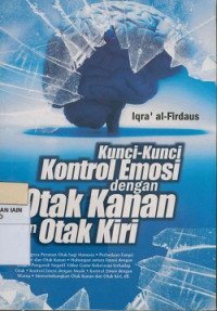 Image of Kunci-kunci kontrol emosi dengan otak kanan dan otak kiri