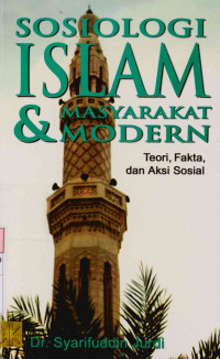 Image of Sosiologi Islam dan masyarakat modern : Teori, fakta, dan aksi sosial