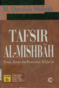 Image of Tafsir Al-Mishbah Vol. 6 : Pesan, Kesan dan Keserasian Al-Qur'an  Surah Yunus, Surah Hud, Surah Yusuf, Surah Ar-Ra'd