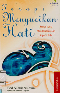 Image of Terapi Menyucikan Hati: Kunci-Kunci Mendekatkan Diri Kepada Ilahi (Buku Kedua)