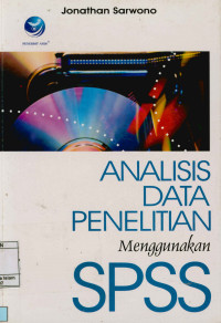 Image of Analisis Data Penelitian Menggunakan SPSS