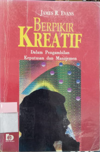 Image of Berpikir Kreatif dalam Pengambilan Keputusan dan Manajemen